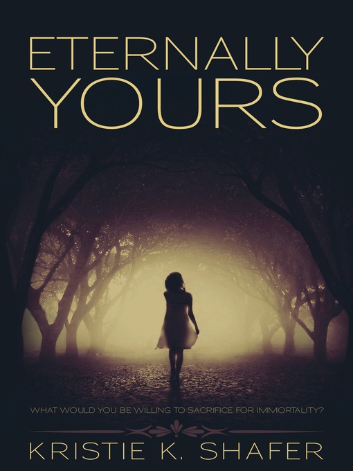 Title details for Eternally Yours by Kristie K. Shafer - Available
